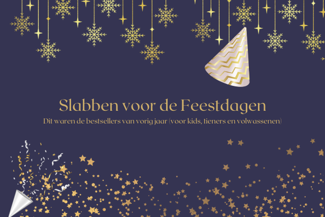 Slabben voor de Feestdagen| dit waren de bestsellers van vorig jaar (voor kids, tieners en volwassenen)